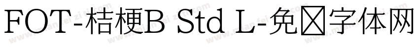 FOT-桔梗B Std L字体转换